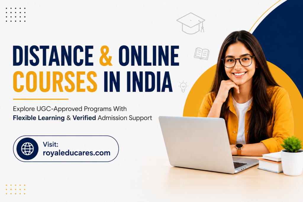 Distance and Online Courses in India UGC Approved Programs Admission Guide