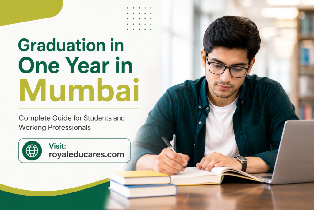 Graduation in One Year in Mumbai – Complete Guide for Students and Working Professionals