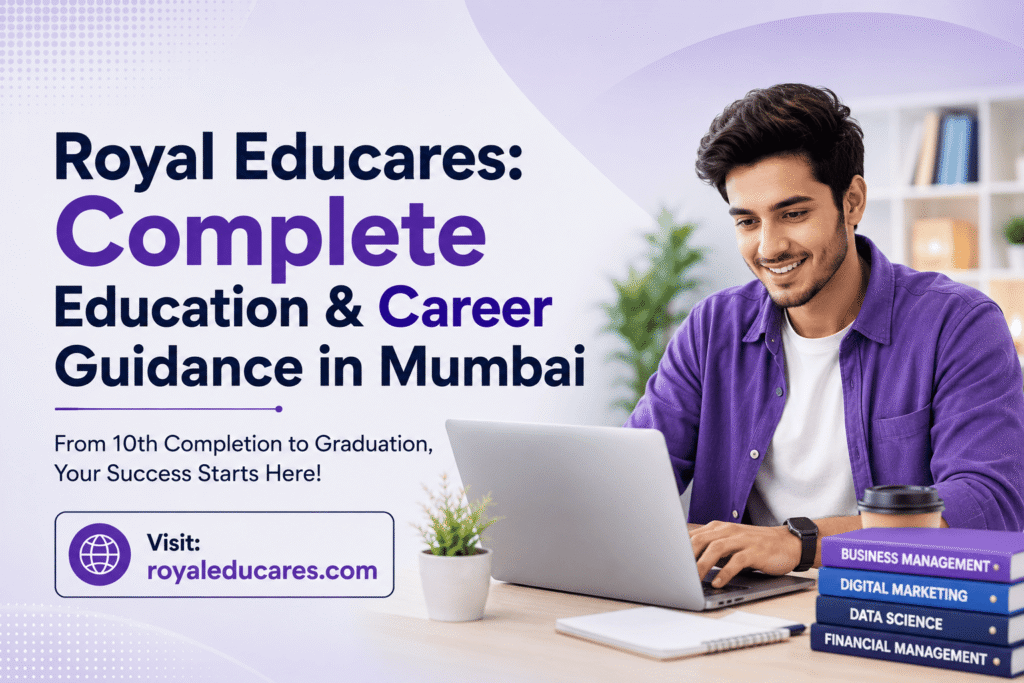 Royal Educares Complete Education & Career Guidance in Mumbai